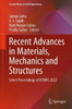 Recent Advances in Materials, Mechanics and Structures: Select Proceedings of Icmms 2022