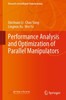 Performance Analysis and Optimization of Parallel Manipulators