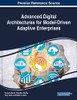 Advanced Digital Architectures for Model-Driven Adaptive Enterprises - 9781799801092