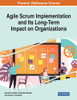 Agile Scrum Implementation and Its Long-Term Impact on Organizations - 9781799856313
