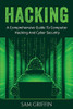 Hacking : A Comprehensive Guide to Computer Hacking and Cybersecurity - 9781761036446