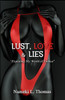 Lust, Love and Lies: Exploring My World of Erotica