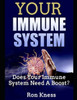 Your Immune System: Does Your Immune System Need A Boost?