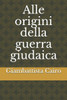 Alle origini della guerra giudaica