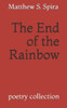 The End of the Rainbow: poetry collection