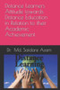 Distance Learners Attitude towards Distance Education in Relation to their Academic Achievement: Attitude among Distance Learners