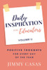 Daily Inspiration for Educators : Positive Thoughts for Every Day of the Year, Volume II