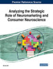 Analyzing the Strategic Role of Neuromarketing and Consumer Neuroscience - 9781799831273