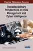 Transdisciplinary Perspectives on Risk Management and Cyber Intelligence - 9781799843399