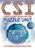 Crime Scene Investigation: Puzzle Unit : Over 100 Criminally Challenging Puzzles to Solve