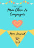 Mon journal pour animaux de compagnie - Mon Chien : Mon Journal Pour Animaux De Compagnie