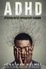 ADHD: Attention Deficit Hyperactivity Disorder: What Is ADHD And How To Manage It