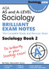 AQA A-level Sociology BRILLIANT EXAM NOTES (Book 2) : The Complete Study and Revision Book