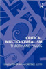 Critical Multiculturalism: Theory and PRAXIS