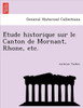 E Tude Historique Sur Le Canton de Mornant, Rhone, Etc.
