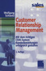 Customer Relationship Management: Mit Dem Richtigen Crm-System Kundenbeziehungen Erfolgreich Gestalten