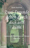 Zwei Freunde gehen durch dick und dÃ¼nn