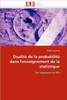 DualitÃ© de la ProbabilitÃ© Dans l''enseignement de la Statistique