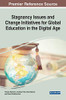 Stagnancy Issues and Change Initiatives for Global Education in the Digital Age - 9781799849933