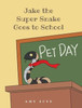 Jake the Super Snake Goes to School