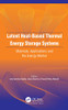 Latent Heat-Based Thermal Energy Storage Systems : Materials, Applications, and the Energy Market