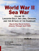 World War II Sea War, Volume 16 : Lingayen Gulf, Iwo Jima, Okinawa, and the Attack of the Kamikaze
