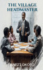 The Village Headmaster