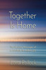 Together Is Home: The Healing Messages of A Course in Miracles