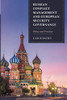 Russian Conflict Management and European Security Governance : Policy and Practice - 9781786608383