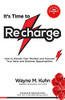 It's Time To Recharge : How to Elevate Your Mindset and Increase Your Sales and Business Opportunities
