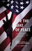 For the Sake of Peace : Africana Perspectives on Racism, Justice, and Peace in America - 9781786614445