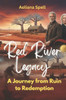 Red River Legacy: A Journey from Ruin to Redemption
