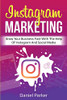 Instagram Marketing : Grow Your Business Fast with the Help of Instagram and Social Media - 9781761035692