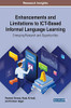 Enhancements and Limitations to Ict-based Informal Language Learning : Emerging Research and Opportunities