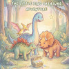 The Little Dino Treasure Adventure: A Calming Bedtime Story for Kids About Friendship, Kindness, and Magical Adventures