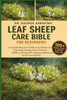Leaf Sheep Care Bible for Beginners: A Complete Beginner's Guide to Leaf Sheep Care, Tank Setup, Feeding, Ethical Practices, Health, and Long-Term Aqu
