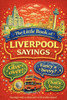 The Little Book of Liverpool Sayings: Sayings Only a Scouser Will Understand