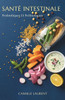 Santé Intestinale: Probiotiques Et Prébiotiques
