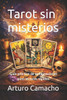 Tarot sin misterios: Guía práctica de combinaciones para lecturas rápidas