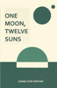 One Moon, Twelve Suns