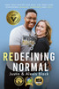 Redefining Normal : How Two Foster Kids Beat The Odds and Discovered Healing, Happiness and Love - 9781734573138