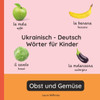 Italienisch - Deutsch Wörter für Kinder - Obst und Gemüse: Italienisch Lernen für Kinder und Anfänger - Zweisprachiges Bilderbuch auf Italienisch mit