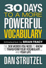 30 Days to a More Powerful Vocabulary : The 500 Words You Need to Know to Transform Your Vocabulary. and Your Life