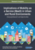Implications of Mobility as a Service (MaaS) in Urban and Rural Environments : Emerging Research and Opportunities