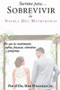 Secretos para Sobrevivir la Niebla del Matrimonio: Por qué los matrimonios sufren, fracasan, sobreviven y prosperan