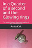 In a Quarter of a Second and the Glowing Rings: The World of Present, Future and Past for All Ages Adventure Series