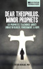 Dear Theophilus, Minor Prophets : 40 Prophetic Teachings about Unfaithfulness, Punishment, and Hope - 9781948082396