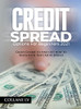 Credit Spread Options for Beginners 2021: Crash Course to Find Out how to Trade with the Credit Spread - 9781803342535