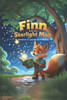 Finn and the Starlight Map: An Adventure of Courage and Friendship