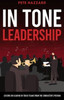 IN TONE Leadership: Lessons on Leading IN TOUCH Teams from the Conductor's Podium